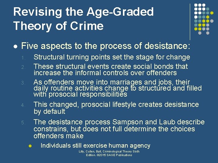 Revising the Age-Graded Theory of Crime l Five aspects to the process of desistance: