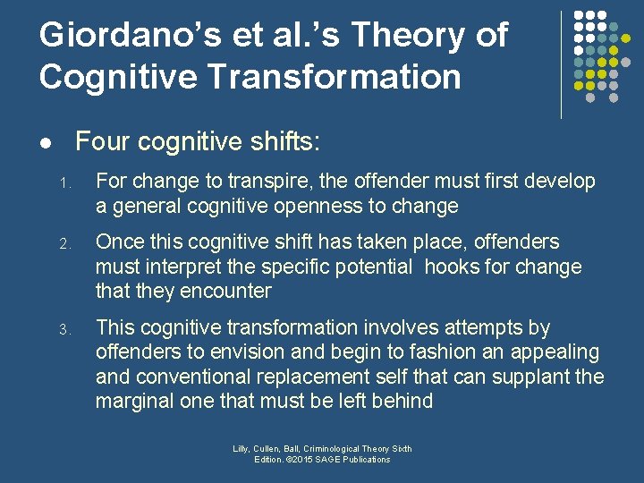Giordano’s et al. ’s Theory of Cognitive Transformation Four cognitive shifts: l 1. For