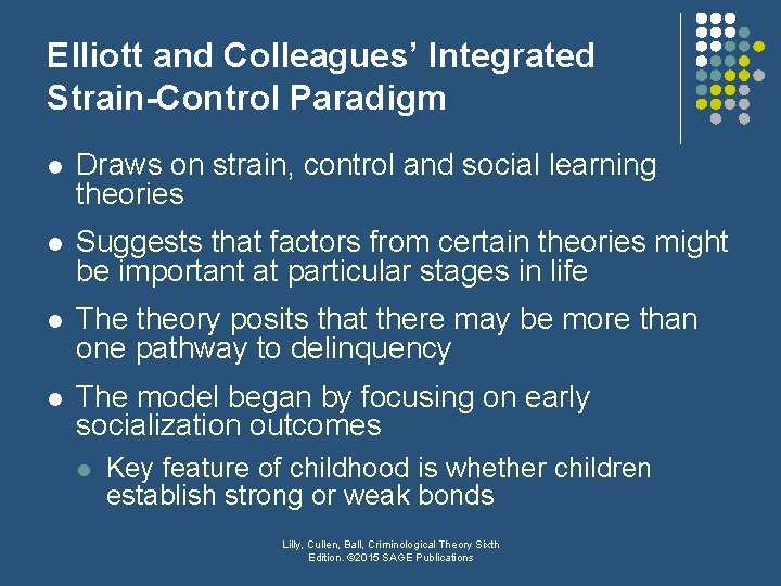 Elliott and Colleagues’ Integrated Strain-Control Paradigm l Draws on strain, control and social learning