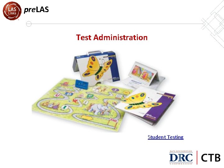 pre. LAS Test Administration Student Testing 