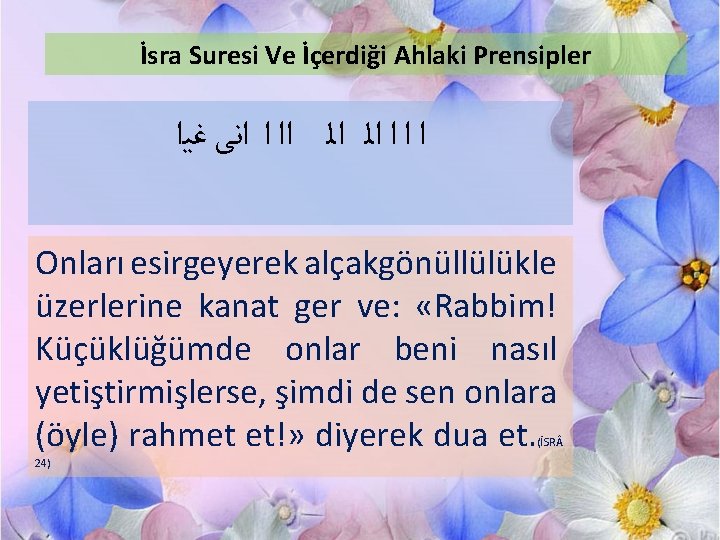 İsra Suresi Ve İçerdiği Ahlaki Prensipler ﺍ ﺍﻟ ﺍﻟ ﺍﺍ ﺍ ﺍﻧﻰ ﻏﻴﺍ Onları