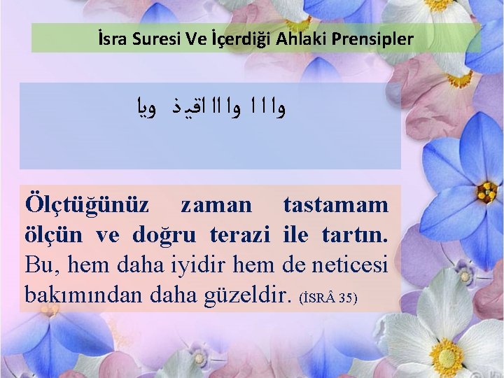 İsra Suresi Ve İçerdiği Ahlaki Prensipler ﻭﺍ ﺍ ﺍ ﻭﺍ ﺍﺍ ﺍﻗﻴ ﺫ ﻭﻳﺍ