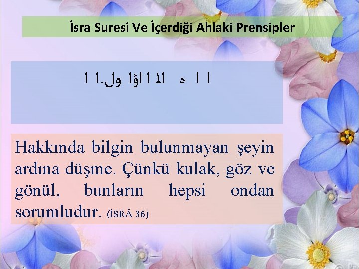 İsra Suresi Ve İçerdiği Ahlaki Prensipler ﺍ ﺍ ﻩ ﺍﻟ ﺍ ﺍﺅﺍ ﻭﻝـ ﺍ