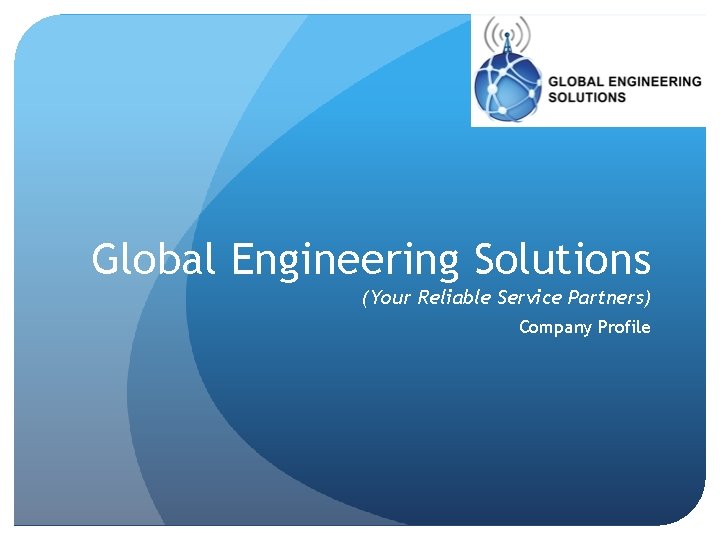 Global Engineering Solutions (Your Reliable Service Partners) Company Profile 