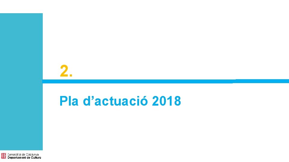 2. Pla d’actuació 2018 