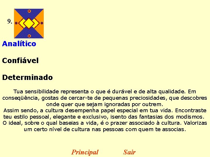 9. Analítico Confiável Determinado Tua sensibilidade representa o que é durável e de alta