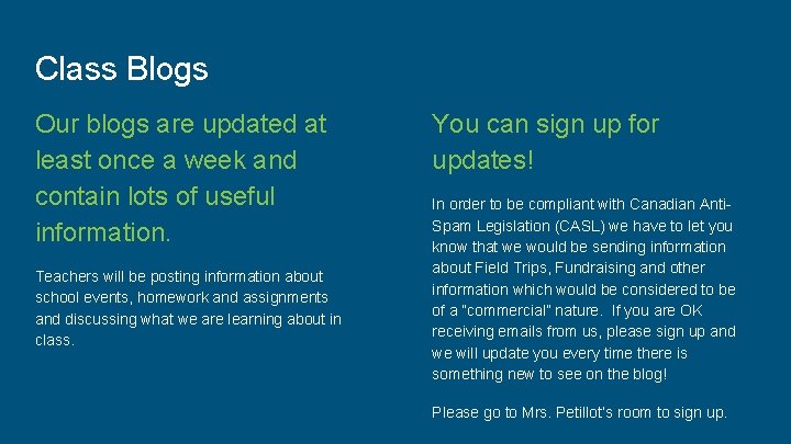 Class Blogs Our blogs are updated at least once a week and contain lots