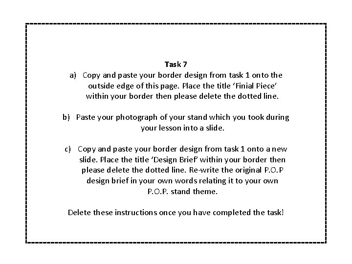 Task 7 a) Copy and paste your border design from task 1 onto the