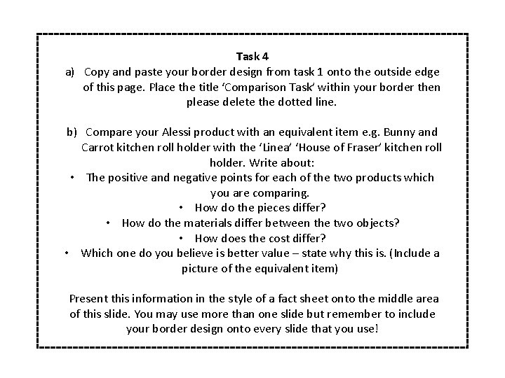 Task 4 a) Copy and paste your border design from task 1 onto the