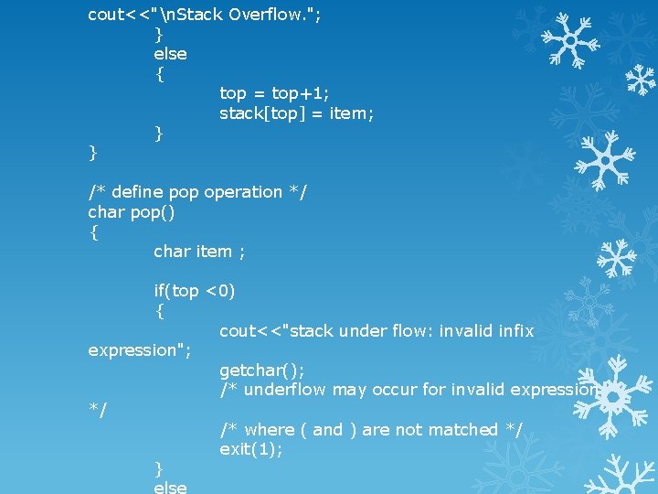cout<<"n. Stack Overflow. "; } else { top = top+1; stack[top] = item; }