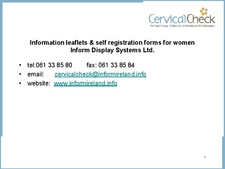 Information leaflets & self registration forms for women Inform Display Systems Ltd. • tel: