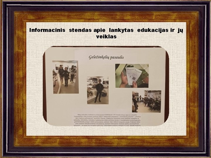 Informacinis stendas apie lankytas edukacijas ir jų veiklas 