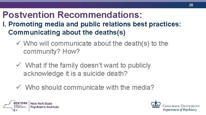 20 Postvention Recommendations: I. Promoting media and public relations best practices: Communicating about the 20 Postvention Recommendations: I. Promoting media and public relations best practices: Communicating about the