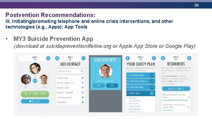 26 Postvention Recommendations: III. Initiating/promoting telephone and online crisis interventions, and other technologies (e.