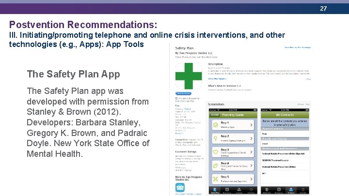 27 Postvention Recommendations: III. Initiating/promoting telephone and online crisis interventions, and other technologies (e.