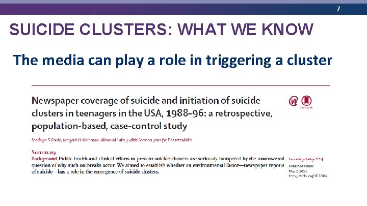 7 SUICIDE CLUSTERS: WHAT WE KNOW The media can play a role in triggering