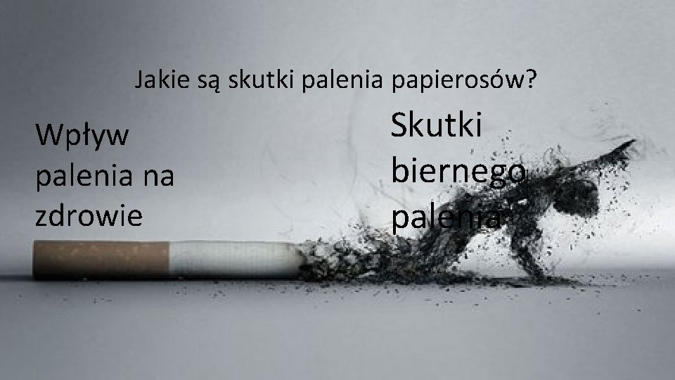 Jakie są skutki palenia papierosów? Wpływ palenia na zdrowie Skutki biernego palenia 