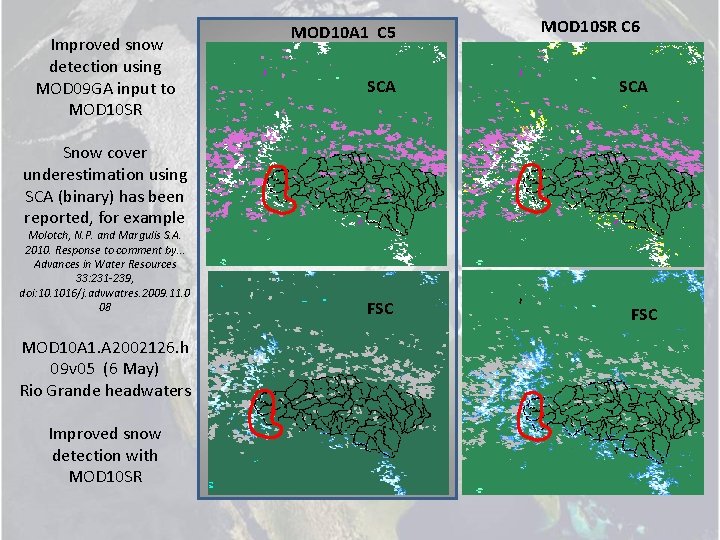  Improved snow detection using MOD 09 GA input to MOD 10 SR MOD