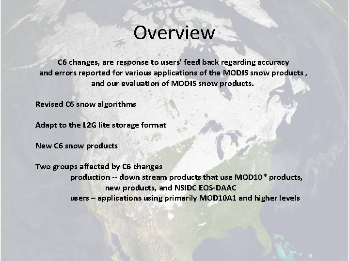 Overview C 6 changes, are response to users’ feed back regarding accuracy and errors
