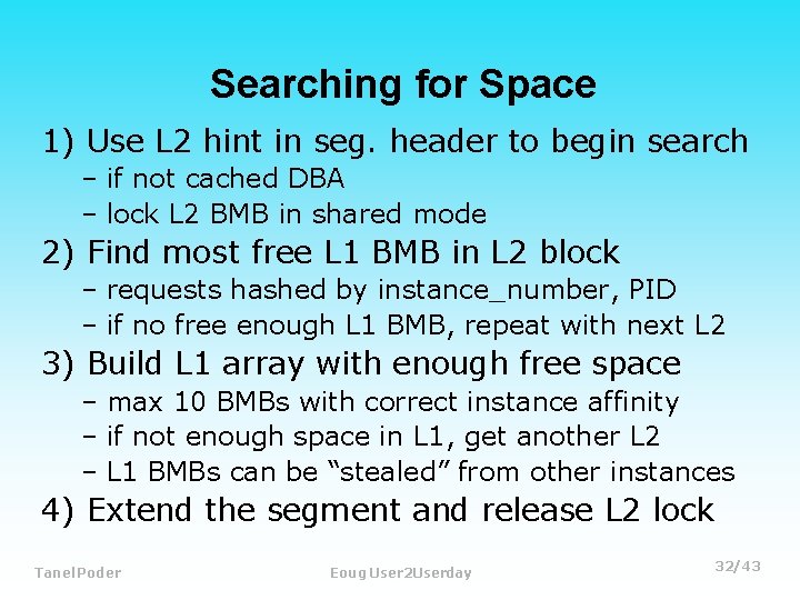 Searching for Space 1) Use L 2 hint in seg. header to begin search