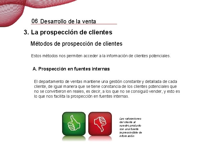 06 Desarrollo de la venta 3. La prospección de clientes Métodos de prospección de