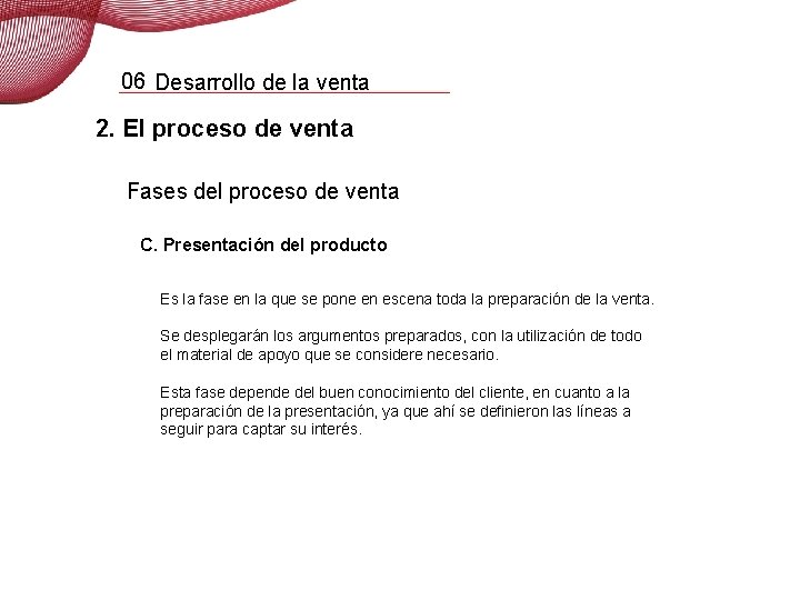 06 Desarrollo de la venta 2. El proceso de venta Fases del proceso de