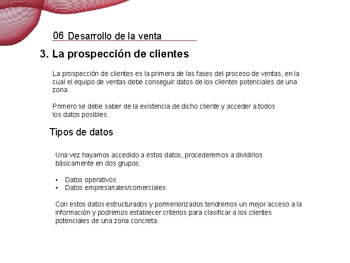 06 Desarrollo de la venta 3. La prospección de clientes es la primera de