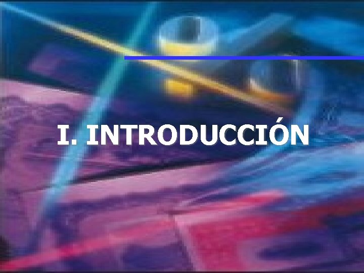 I. INTRODUCCIÓN 