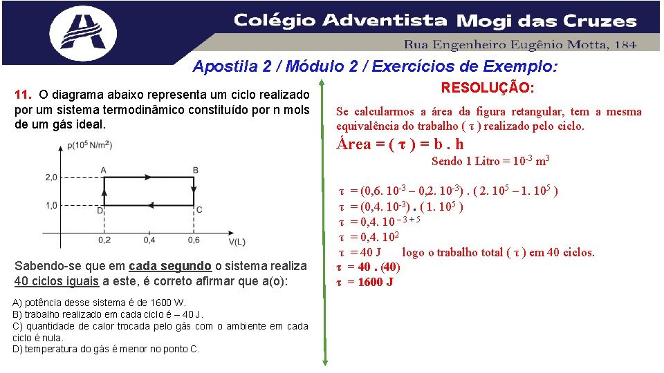 Apostila 2 / Módulo 2 / Exercícios de Exemplo: 11. O diagrama abaixo representa