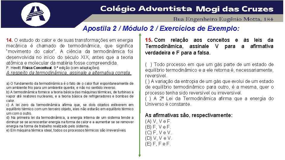 Apostila 2 / Módulo 2 / Exercícios de Exemplo: 14. O estudo do calor