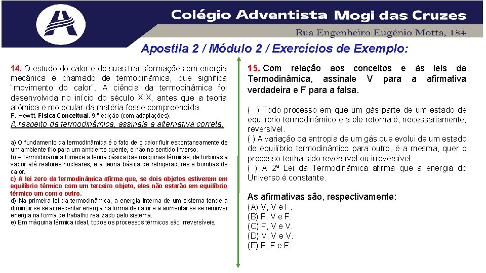 Apostila 2 / Módulo 2 / Exercícios de Exemplo: 14. O estudo do calor