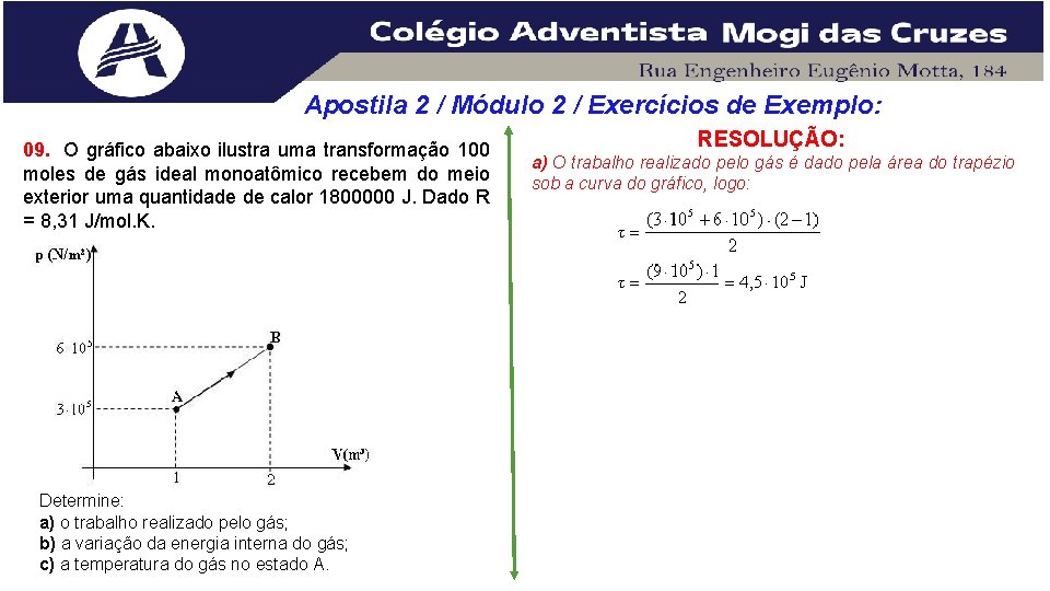 Apostila 2 / Módulo 2 / Exercícios de Exemplo: 09. O gráfico abaixo ilustra