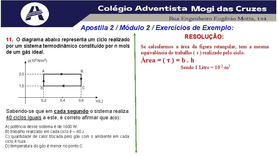 Apostila 2 / Módulo 2 / Exercícios de Exemplo: 11. O diagrama abaixo representa