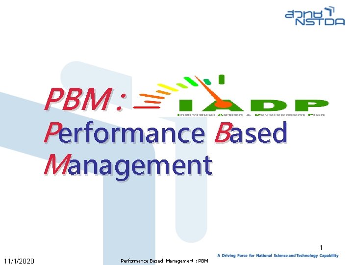 PBM : Performance Based Management 1 11/1/2020 Performance Based Management : PBM 