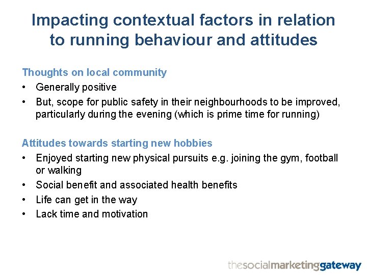 Impacting contextual factors in relation to running behaviour and attitudes Thoughts on local community