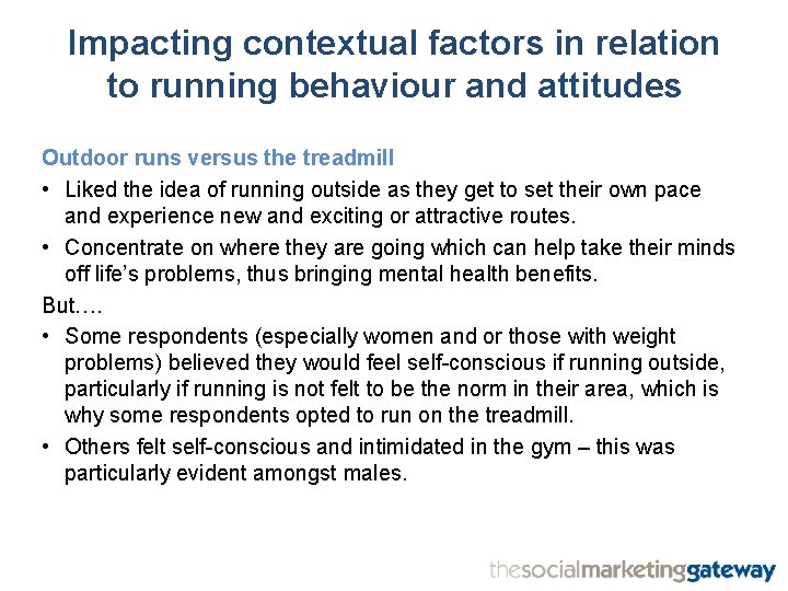 Impacting contextual factors in relation to running behaviour and attitudes Outdoor runs versus the