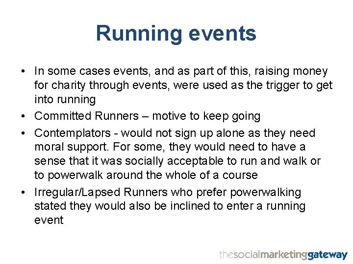 Running events • In some cases events, and as part of this, raising money