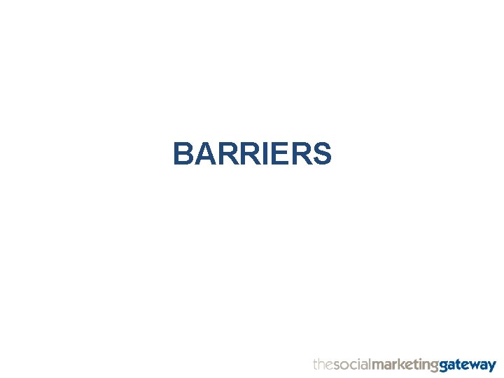 BARRIERS 