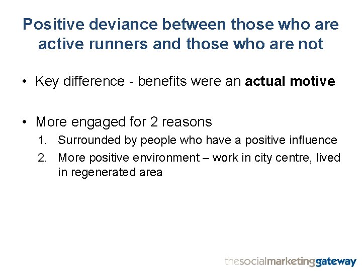 Positive deviance between those who are active runners and those who are not •