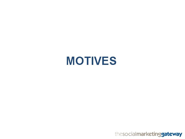 MOTIVES 