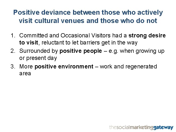 Positive deviance between those who actively visit cultural venues and those who do not