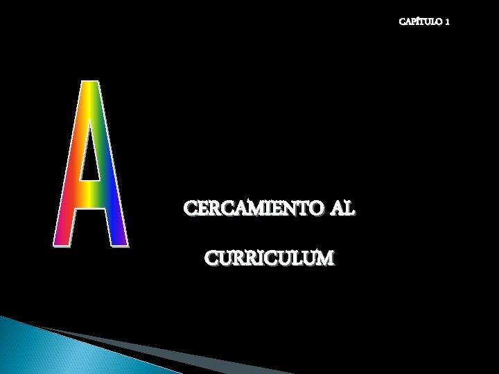 CAPÍTULO 1 CERCAMIENTO AL CURRICULUM 