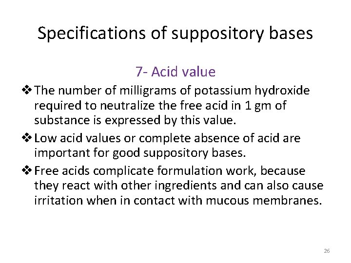 Specifications of suppository bases 7 - Acid value v The number of milligrams of