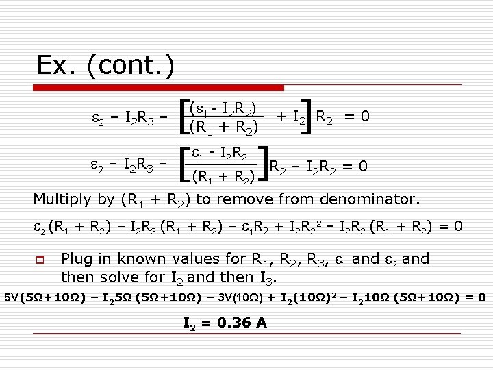 Ex. (cont. ) [ - – [ 1 I 2 R 2 + I