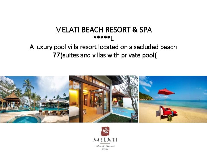 MELATI BEACH RESORT & SPA *****L A luxury pool villa resort located on a