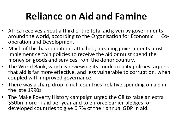 Reliance on Aid and Famine • Africa receives about a third of the total