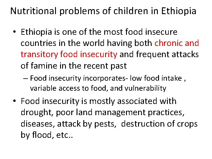 Nutritional problems of children in Ethiopia • Ethiopia is one of the most food