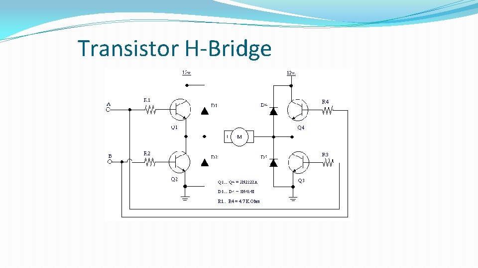 Transistor H-Bridge Transistor H-Bridge