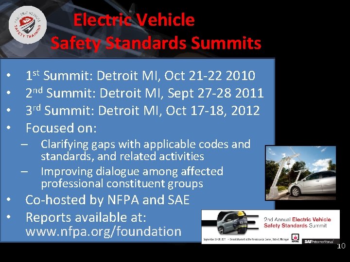 National Fire Protection Association Electric Vehicle Safety Standards Summits ELECTRIC VEHICLE SAFETY FOR EMERGENCY