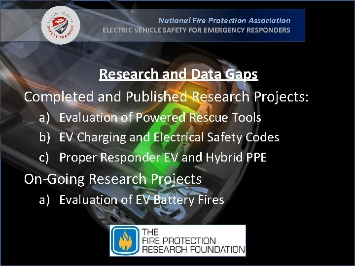National Fire Protection Association ELECTRIC VEHICLE SAFETY FOR EMERGENCY RESPONDERS Research and Data Gaps